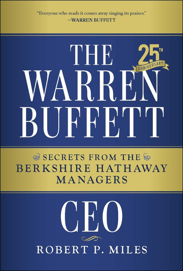 The Warren Buffett CEO: Secrets from the Berkshire Hathaway Managers, 25th Anniversary Edition cover