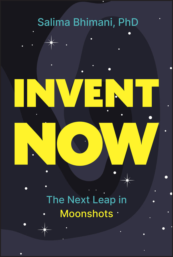 Invent Now: The Next Leap in Moonshots cover