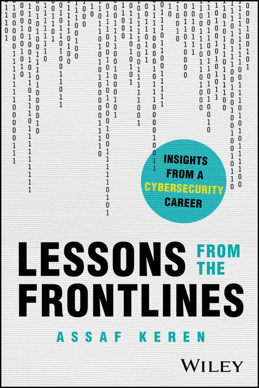 Lessons from the Frontlines: Insights from a Cybersecurity Career cover