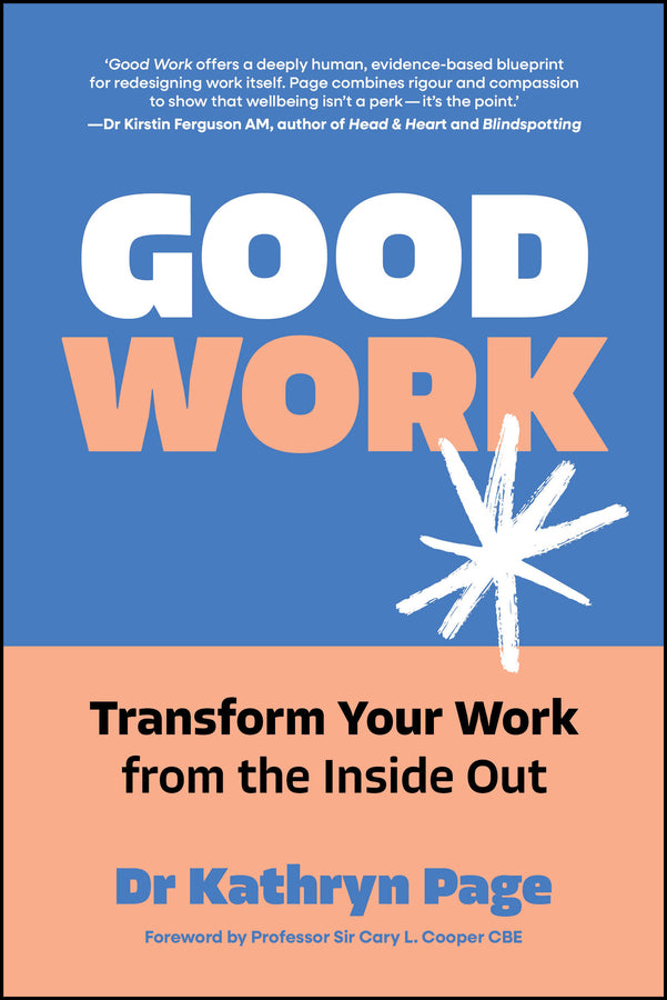 Good Work: Transform your Work from the Inside Out cover