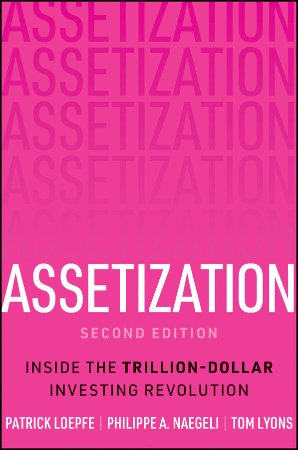Assetization: Inside the Trillion-Dollar Investing Revolution cover