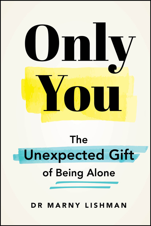 Only You: The Unexpected Gift of Being Alone cover