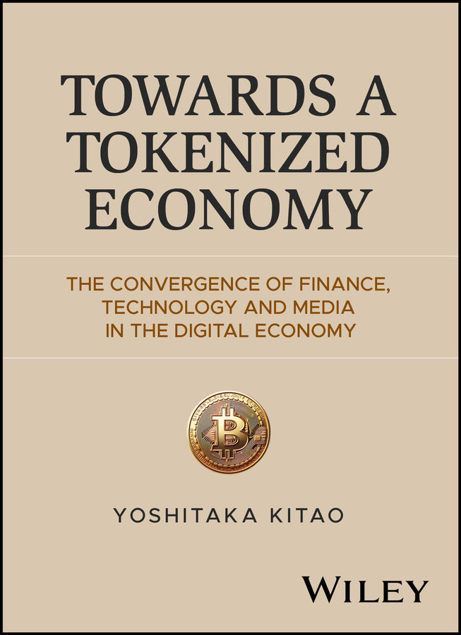 Towards a Tokenized Economy: The Convergence of Finance, Technology and Media in the Digital Economy cover