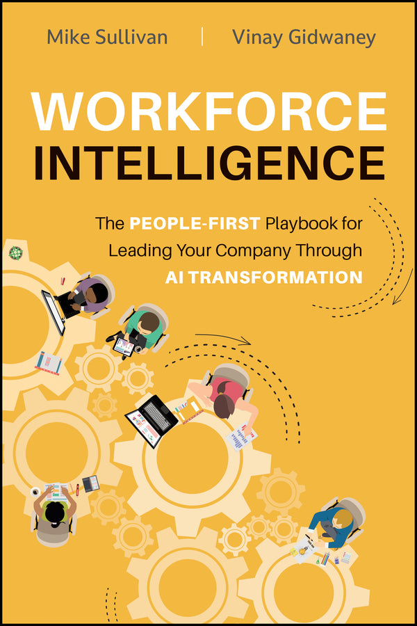 Workforce Intelligence: The People-First Playbook for Leading Your Company Through AI Transformation cover