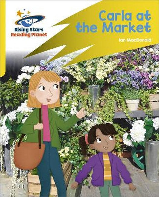 Reading Planet: Rocket Phonics - Target Practice - Carla At the Market - Yellow cover