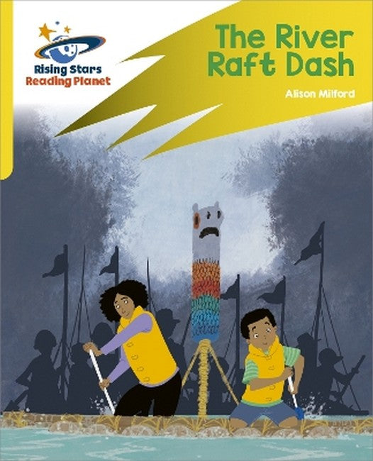 Reading Planet: Rocket Phonics - Target Practice - The River Raft Dash - Yellow cover