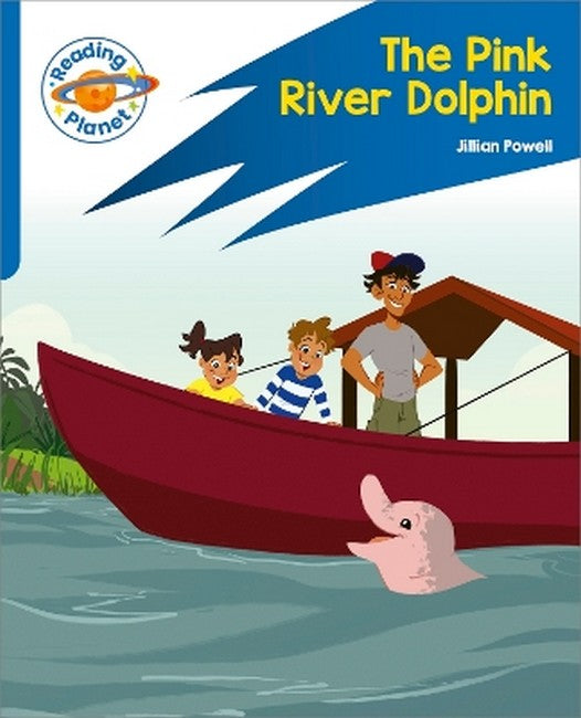 Reading Planet: Rocket Phonics - Target Practice - The Pink River Dolphin - Blue cover