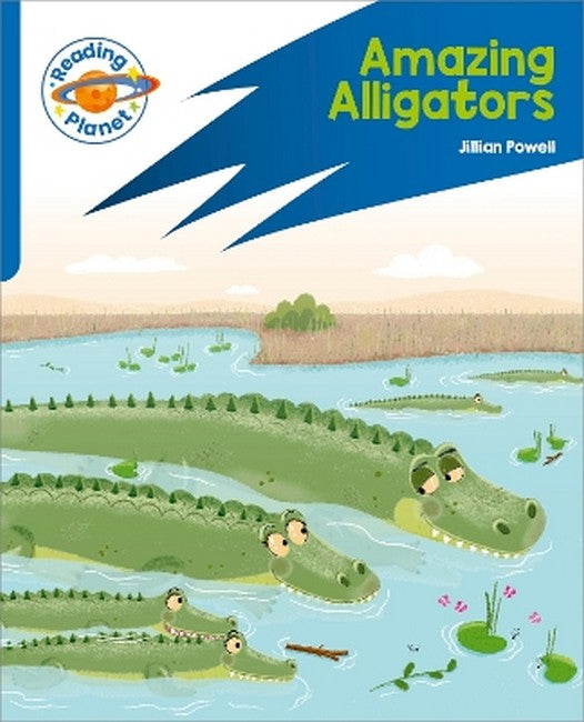 Reading Planet: Rocket Phonics - Target Practice - Amazing Alligators -Blue cover