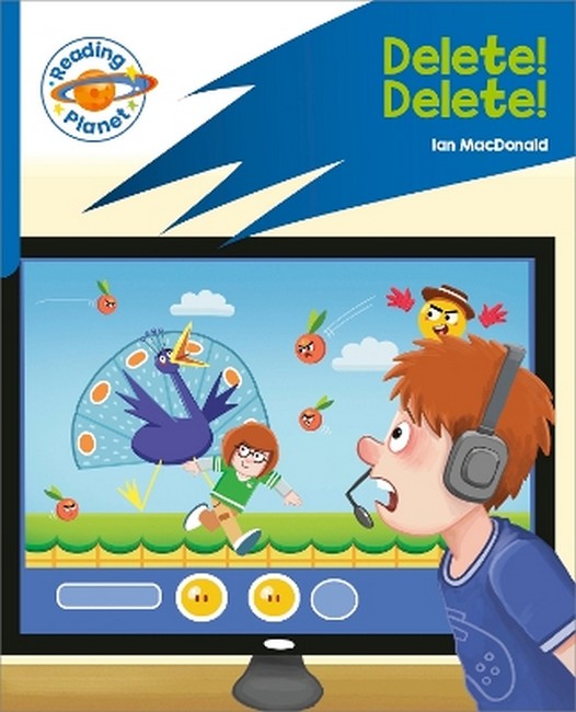 Reading Planet: Rocket Phonics - Target Practice - Delete! Delete! - Blue cover