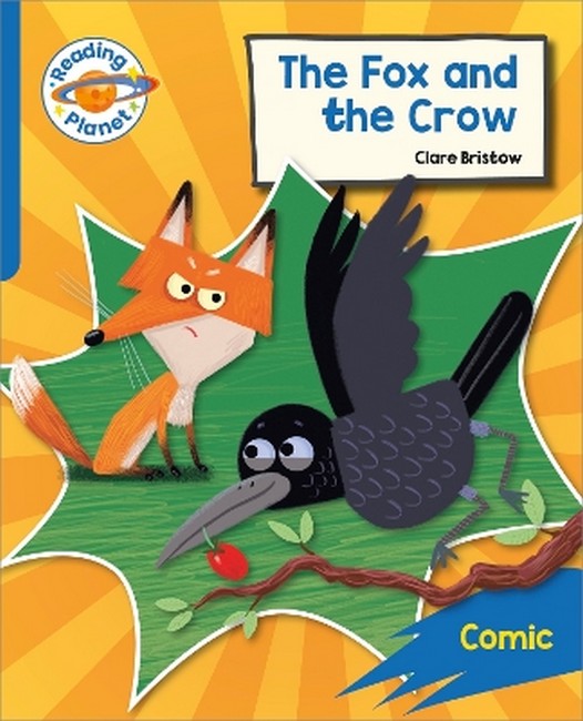 Reading Planet: Rocket Phonics - Target Practice - The Fox and the Crow- Blue cover