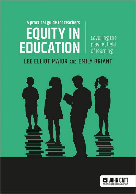 Equity in education: Levelling the playing field of learning - a practical guide for teachers cover