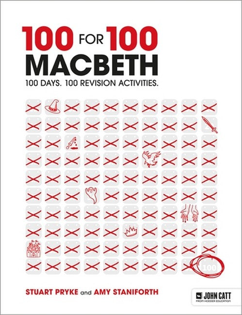 100 for 100 - Macbeth: 100 days. 100 revision activities cover