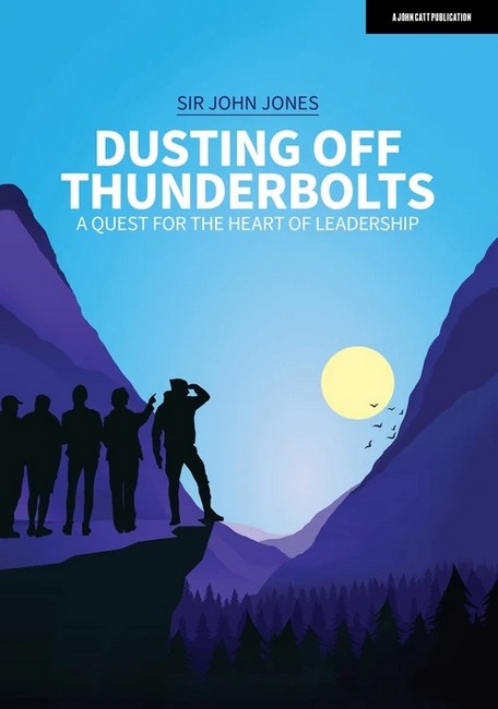 Dusting Off Thunderbolts: a quest for the heart of leadership cover