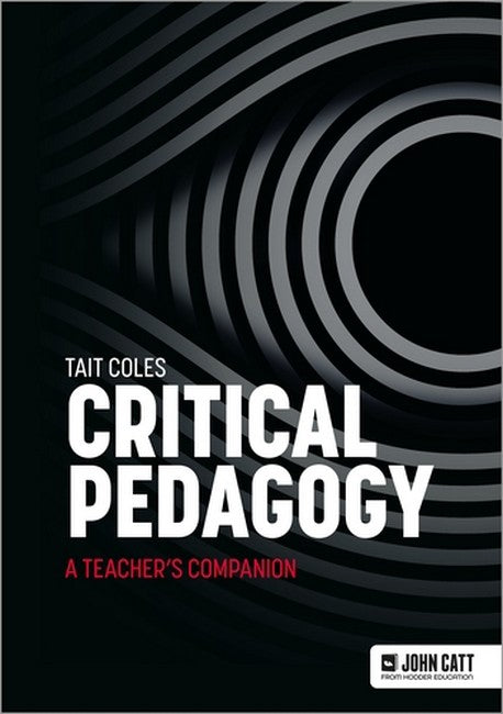 Critical Pedagogy: a teacher's companion cover