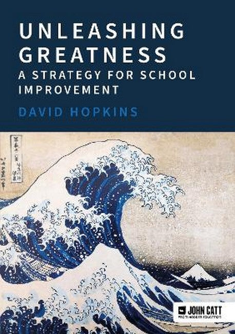 Unleashing Greatness - a strategy for school improvement cover