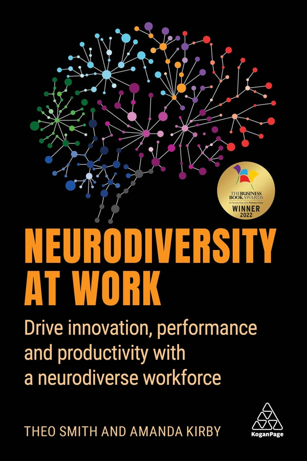 Neurodiversity at Work: Drive Innovation, Performance and Productivity with a Neurodiverse Workforce cover