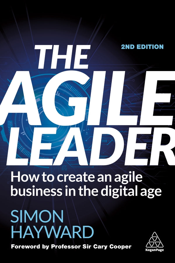 The Agile Leader: How to Create an Agile Business in the Digital Age cover