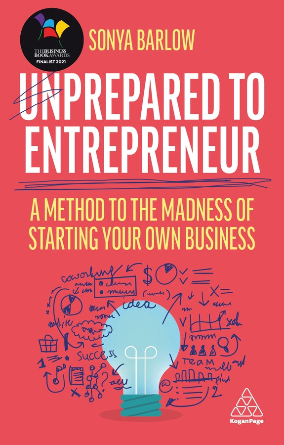 Unprepared to Entrepreneur: A Method to the Madness of Starting Your Own Business cover