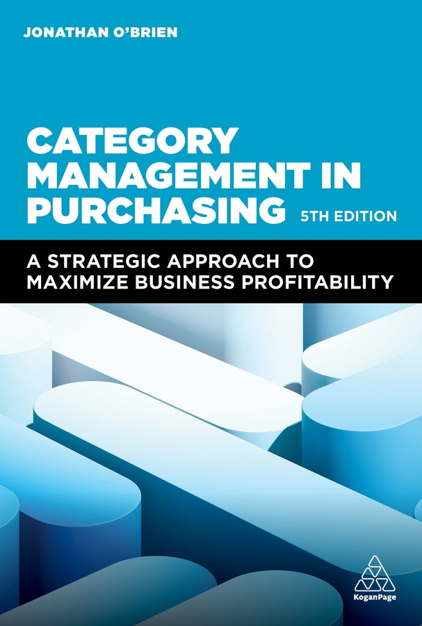 Category Management in Purchasing: A Strategic Approach to Maximize Business Profitability cover
