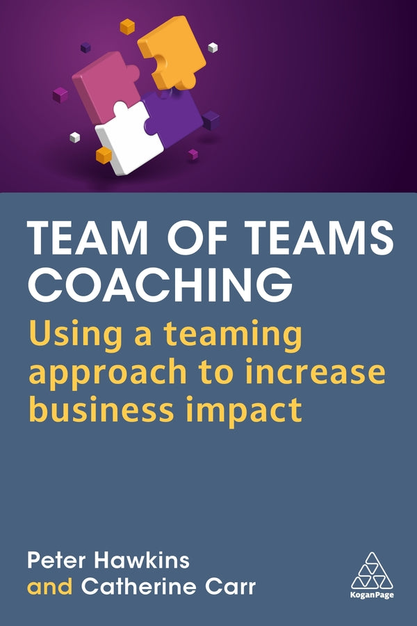 Team of Teams Coaching: Using a Teaming Approach to Increase Business Impact cover