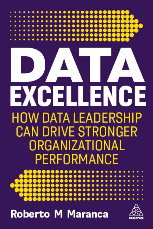 Data Excellence: How Data Leadership Can Drive Stronger Organizational Performance cover