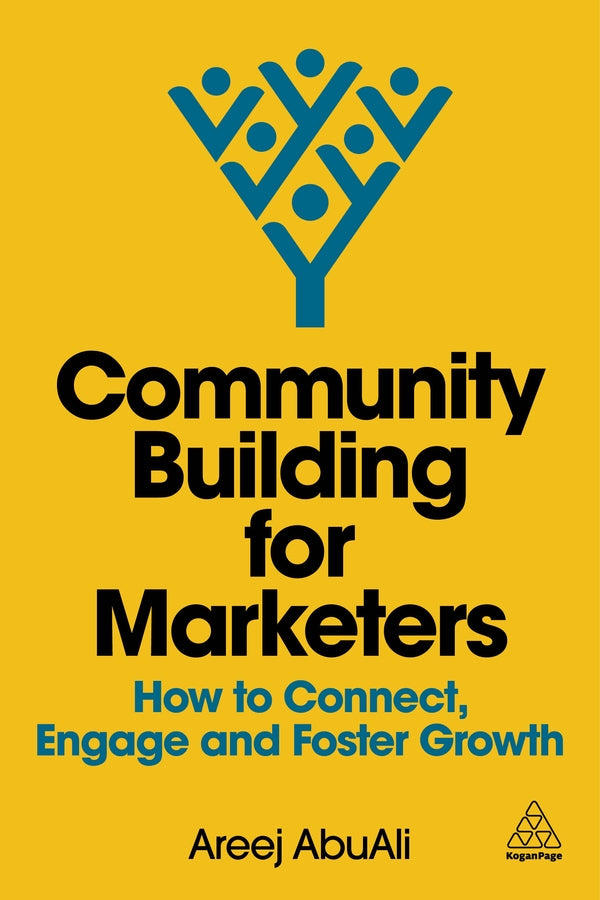 Community Building for Marketers: How to Connect, Engage and Foster Growth cover