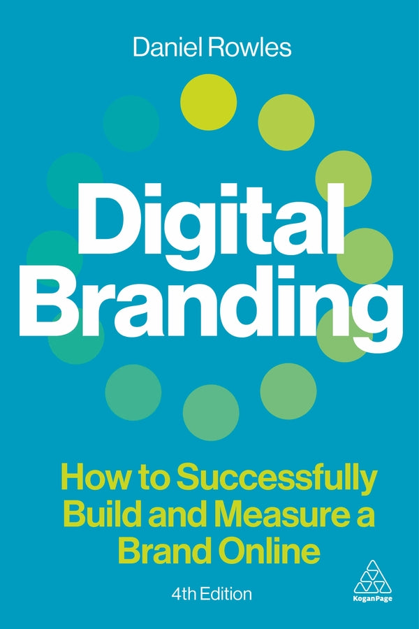 Digital Branding: How to Successfully Build and Measure a Brand Online cover