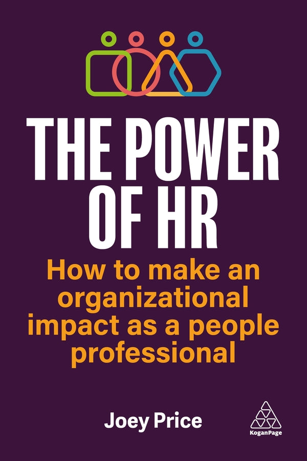 The Power of HR: How to Make an Organizational Impact as a People Professional cover