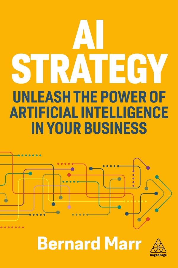 AI Strategy: Unleash the Power of Artificial Intelligence in Your Business cover