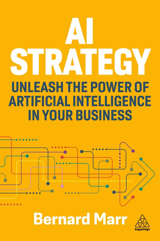 AI Strategy: Unleash the Power of Artificial Intelligence in Your Business cover