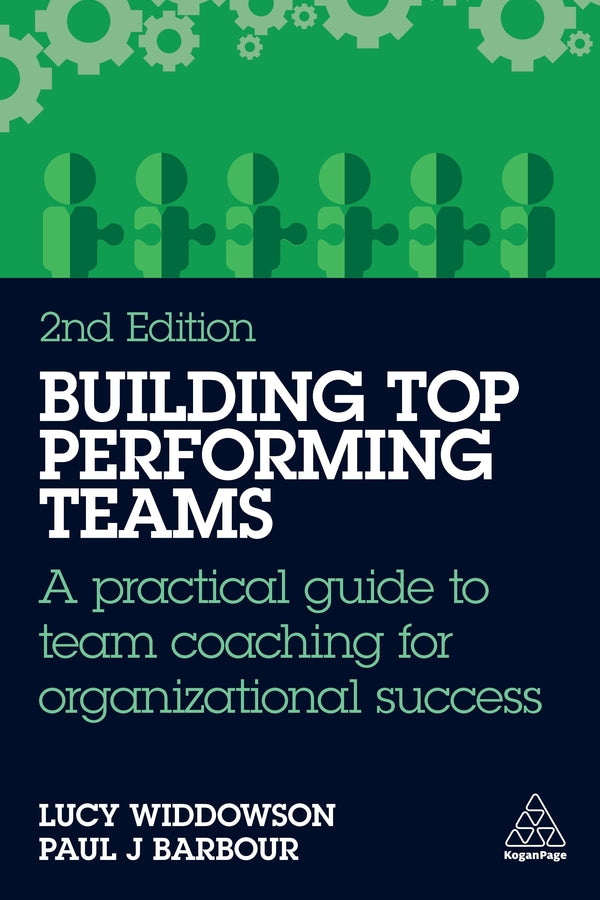 Building Top-Performing Teams: A practical guide to team coaching for organizational success cover