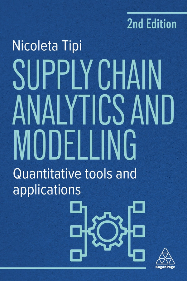 Supply Chain Analytics and Modelling: Quantitative Tools and Applications cover
