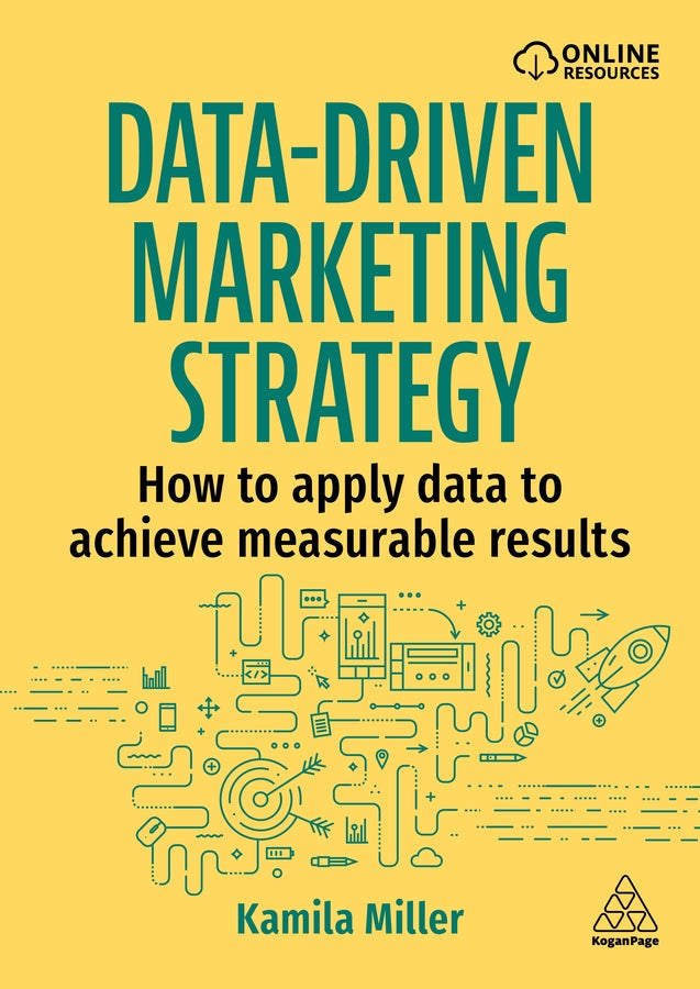 Data-Driven Marketing Strategy: How to apply data to achieve measurable results cover