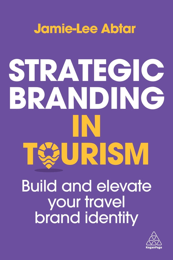 Strategic Branding in Tourism: Build and Elevate Your Travel Brand Identity cover