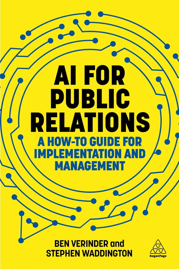 AI for Public Relations: A How-To Guide for Implementation and Management cover