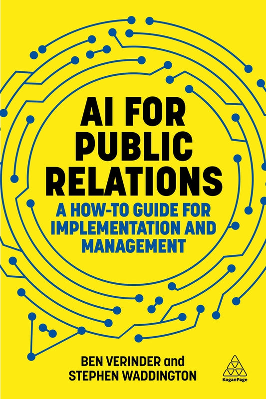AI for Public Relations: A How-To Guide for Implementation and Management cover
