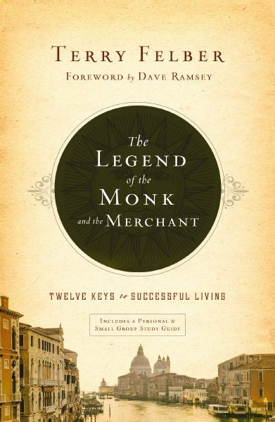 The Legend Of The Monk And The Merchant: Twelve Keys To Successful Living