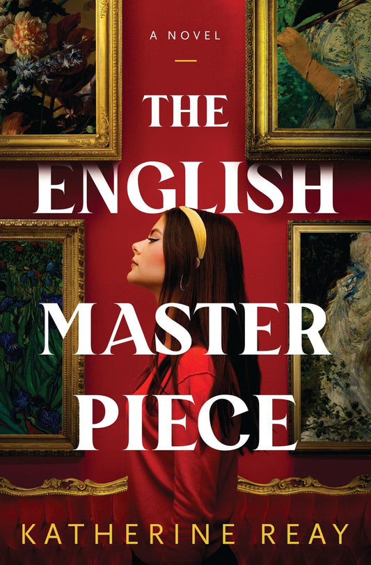 The English Masterpiece: A Novel