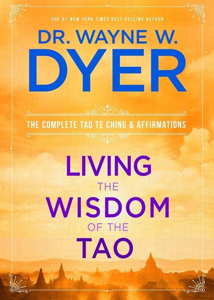 Living the Wisdom of the Tao: The Complete Tao Te Ching and Affirmations book cover