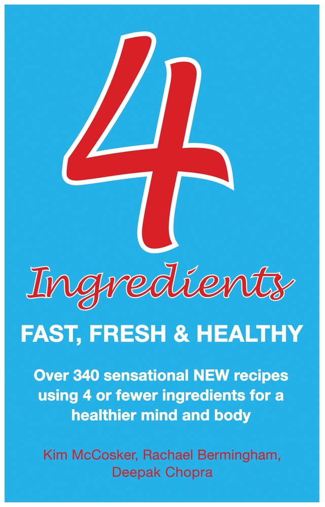 4 Ingredients: Fast, Fresh and Healthy book cover