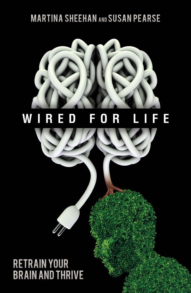 Wired for Life: Retrain your brain and thrive book cover
