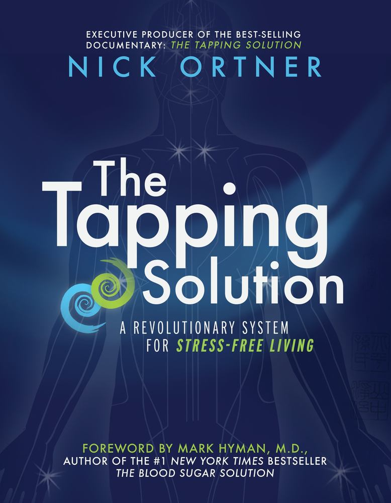 The Tapping Solution: A Revolutionary System for Stress-Free Living book cover