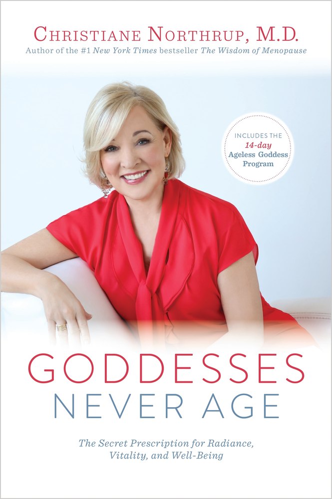 Goddesses Never Age: The Secret Prescription for Radiance, Vitality, and Well-Being book cover