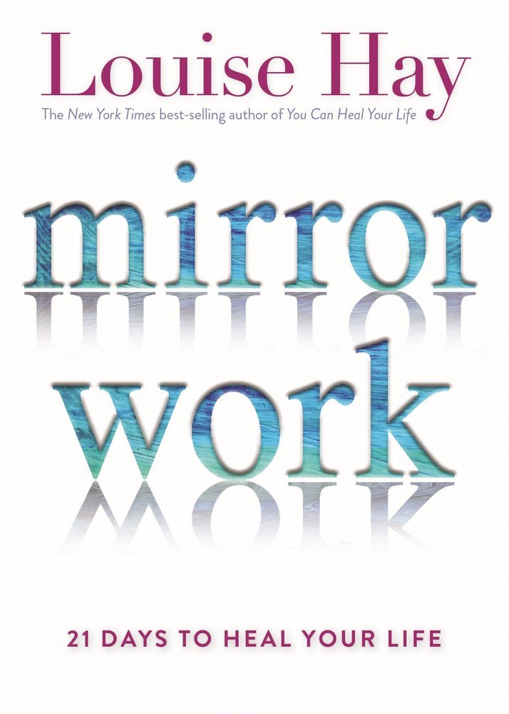 Mirror Work: 21 Days to Heal Your Life book cover