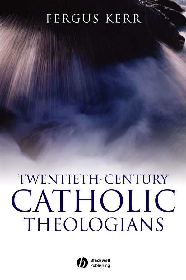 Twentieth-Century Catholic Theologians cover