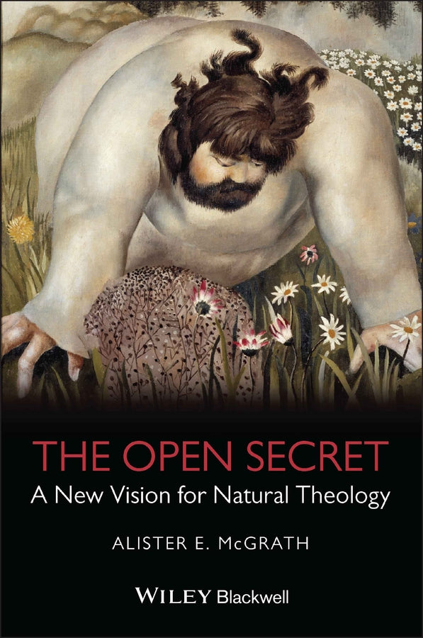 The Open Secret: A New Vision for Natural Theology cover