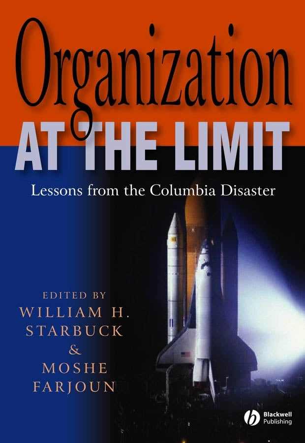 Organization at the Limit: Lessons from the Columbia Disaster cover