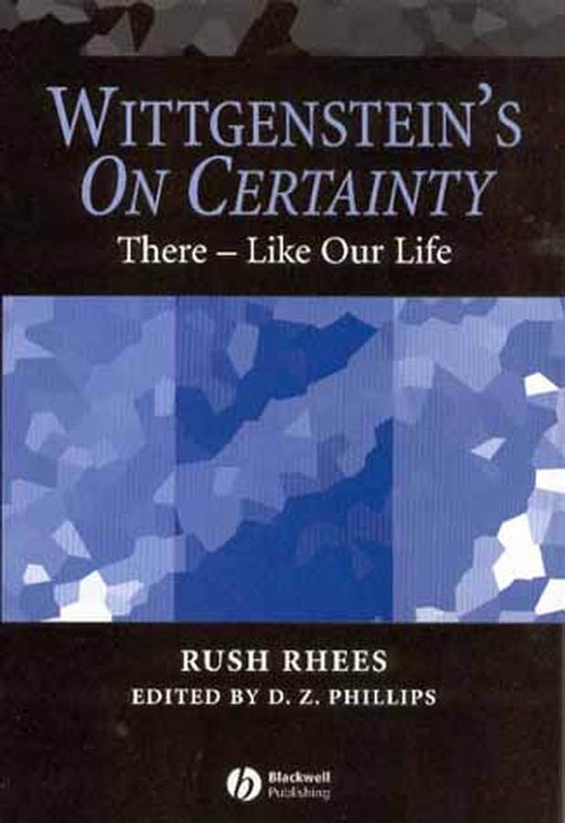Wittgenstein's On Certainty: There - Like Our Life cover