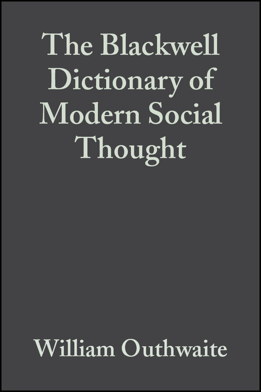 The Blackwell Dictionary of Modern Social Thought cover