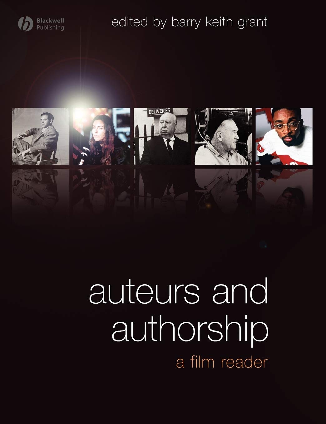 Auteurs and Authorship: A Film Reader cover